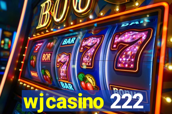 wjcasino 222